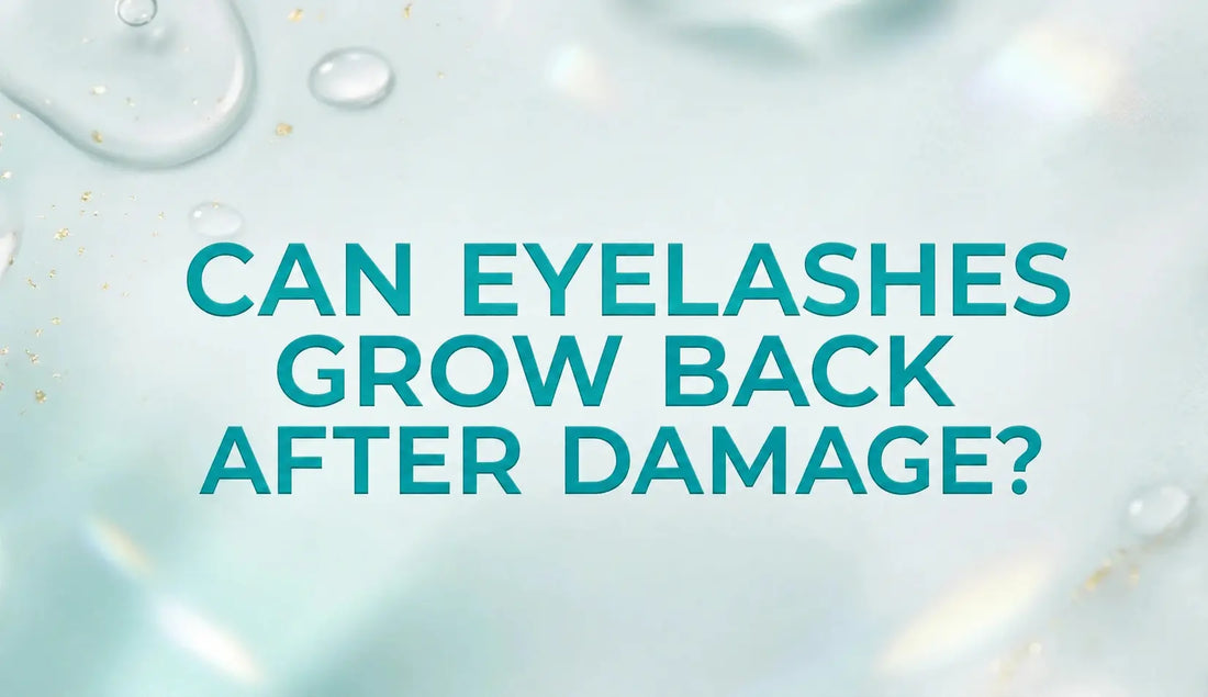 Can Eyelashes Grow Back After Damage?